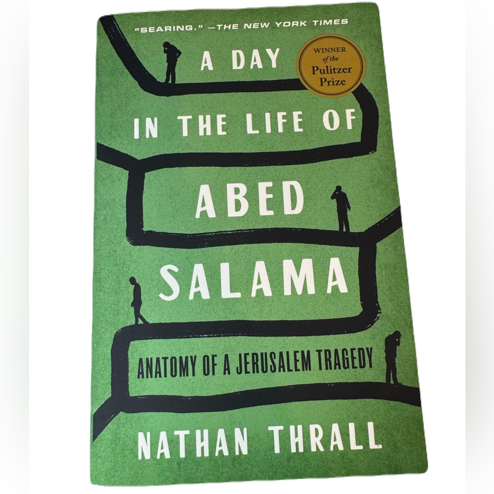 A Day in the Life of Abed Salama: Anatomy of a Jerusalem Tragedy Book